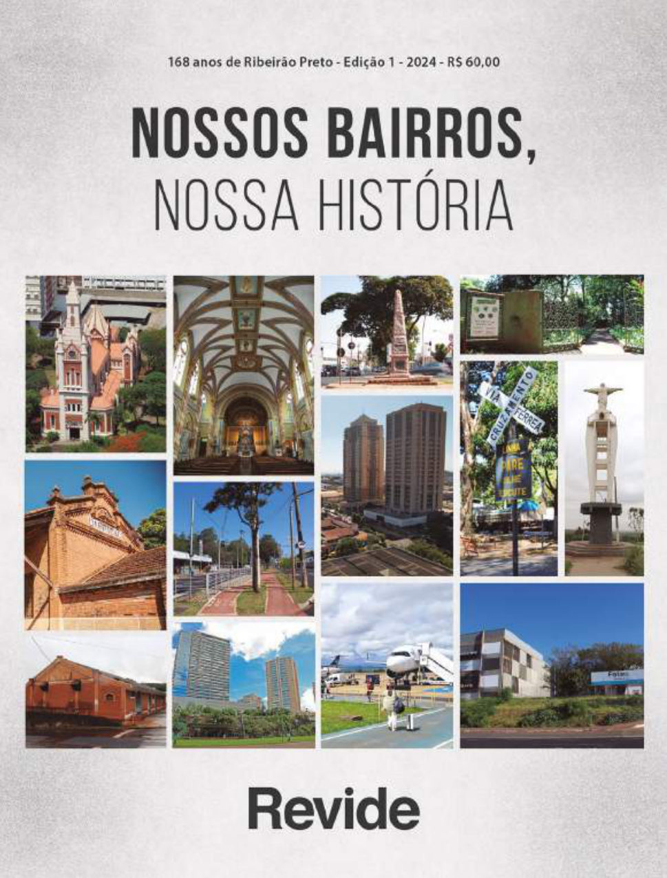 Nossos Bairros, Nossa História — Revide